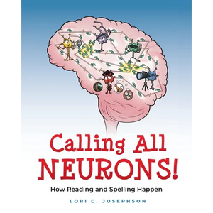 Calling All Neurons!: How Reading and Spelling Happen - Paperback