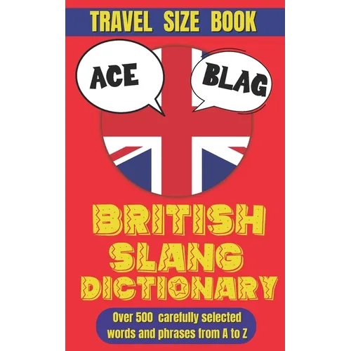 British Slang Dictionary: A Cheeky Guide to the Queen's English - Paperback