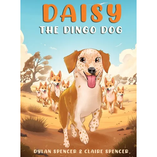 Daisy the Dingo Dog - Hardcover
