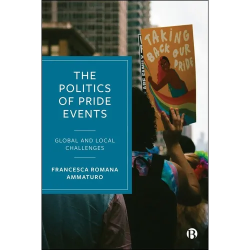 The Politics of Pride Events: Global and Local Challenges