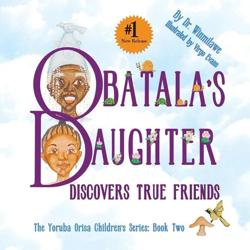 Obatala's Daughter Discovers True Friends - Paperback