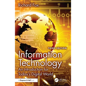 Information Technology: An Introduction for Today's Digital World - Hardcover