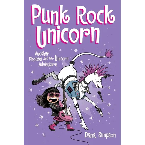 Punk Rock Unicorn: Another Phoebe and Her Unicorn Adventure Volume 17 - Paperback