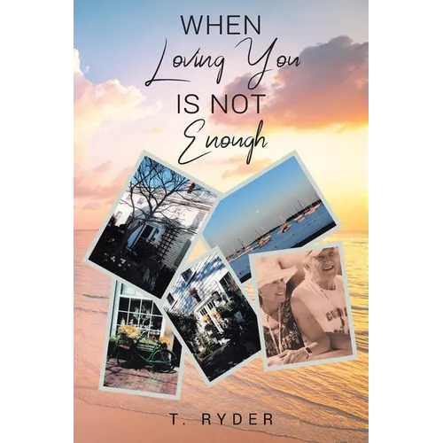 When Loving You Is Not Enough - Paperback