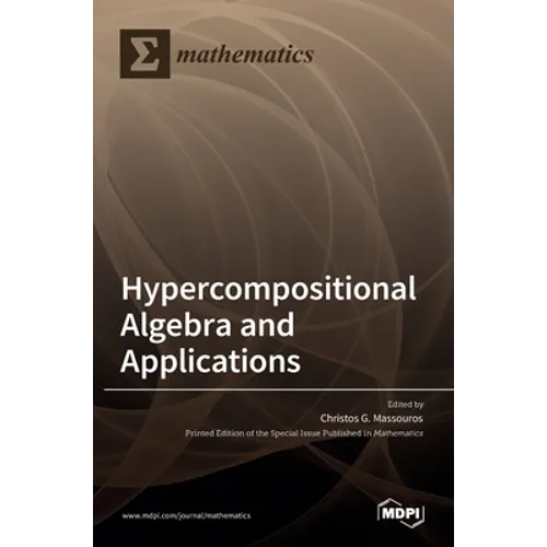 Hypercompositional Algebra and Applications - Hardcover