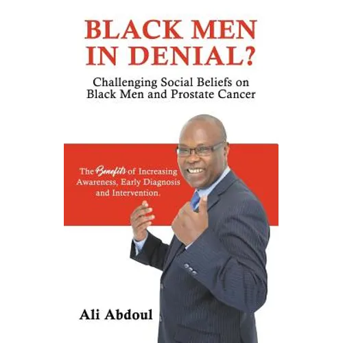 Black Men in Denial?: Challenging Social Beliefs on Black Men and Prostate Cancer - Paperback