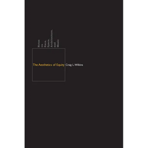 The Aesthetics of Equity: Notes on Race, Space, Architecture, and Music - Paperback