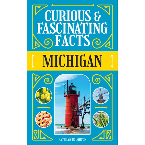 Curious & Fascinating Facts: Michigan - Paperback