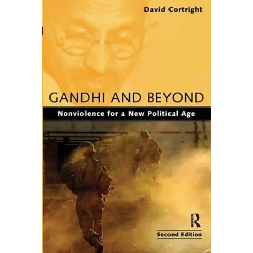 Gandhi and Beyond: Nonviolence for a New Political Age - Paperback