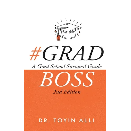 #Gradboss: A Grad School Survival Guide, 2nd Edition - Paperback