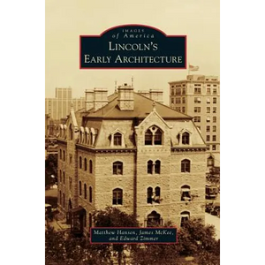 Lincoln's Early Architecture - Hardcover