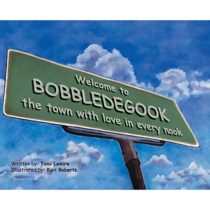 BobbleDeGook: The Town with Love in Every Nook - Hardcover