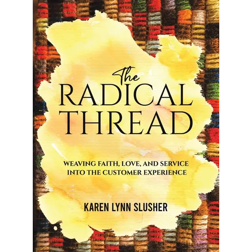 The Radical Thread - Hardcover