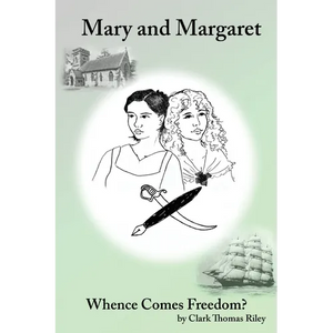Mary and Margaret - Whence Comes Freedom - Paperback