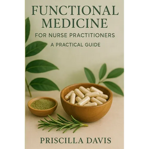 Functional Medicine for Nurse Practitioners: A Practical Guide - Paperback