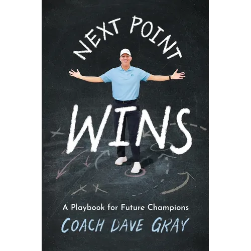 Next Point Wins: A Playbook for Future Champions - Paperback