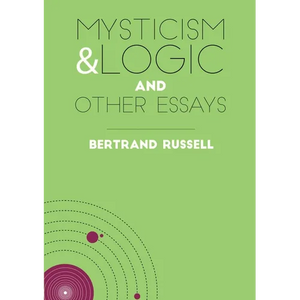 Mysticism & Logic and Other Essays - Paperback