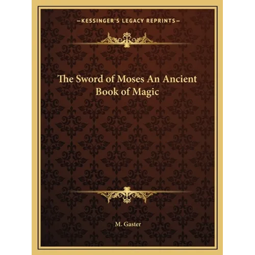 The Sword of Moses An Ancient Book of Magic - Paperback