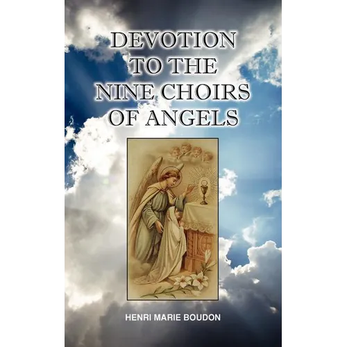 Devotion to the Nine Choirs of Holy Angels - Paperback