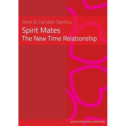 Spirit Mates - The New Time Relationship - Paperback