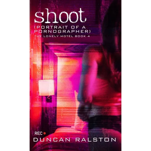Shoot: Portrait of a Pornographer - Paperback