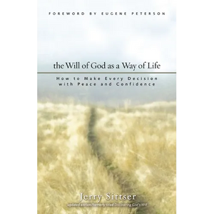 The Will of God as a Way of Life: How to Make Every Decision with Peace and Confidence - Paperback