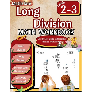 Long Division Math Workbook 2nd and 3rd Grade: Basic Division Workbook 2-3, Long Division and Division with Remainders with Answers - Paperback