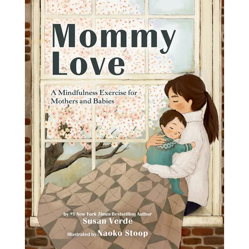 Mommy Love: A Mindfulness Exercise for Mothers and Babies - Hardcover