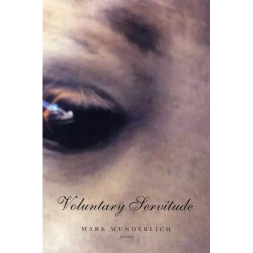 Voluntary Servitude: Poems - Paperback
