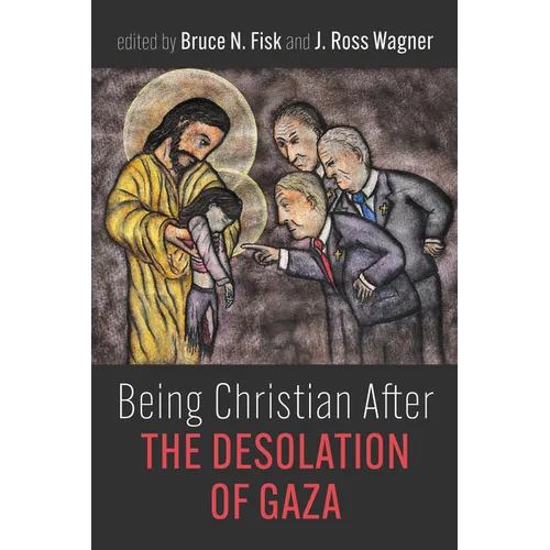 Being Christian After the Desolation of Gaza - Paperback