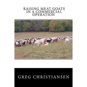 Raising Meat Goats In A Commercial Operation - Paperback