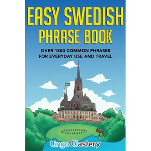 Easy Swedish Phrase Book: Over 1500 Common Phrases For Everyday Use And Travel - Paperback