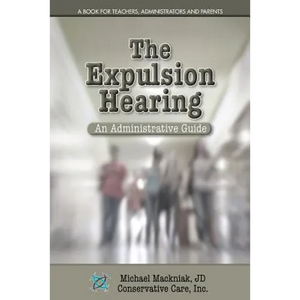 The Expulsion Hearing: An Administrative Guide - Paperback