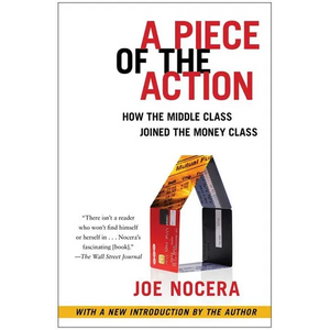 A Piece of the Action: How the Middle Class Joined the Money Class - Paperback