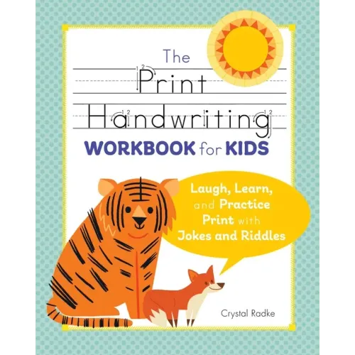 The Print Handwriting Workbook for Kids: Laugh, Learn, and Practice Print with Jokes and Riddles - Paperback