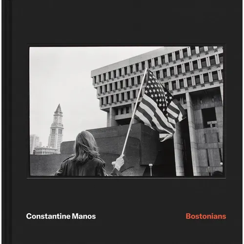 Constantine Manos: Bostonians - Hardcover