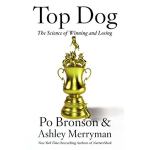 Top Dog: The Science of Winning and Losing - Paperback