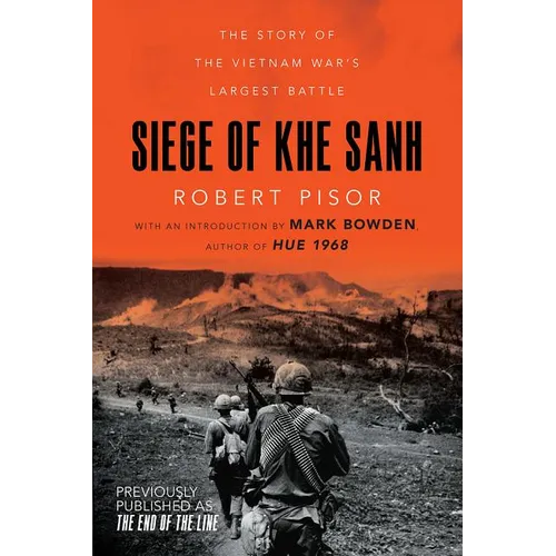 Siege of Khe Sanh: The Story of the Vietnam War's Largest Battle - Paperback