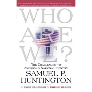 Who Are We?: The Challenges to America's National Identity - Paperback