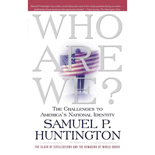 Who Are We?: The Challenges to America's National Identity - Paperback