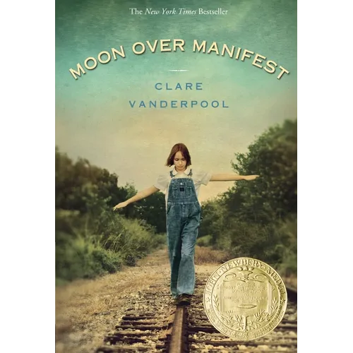 Moon Over Manifest: (Newbery Medal Winner) - Paperback