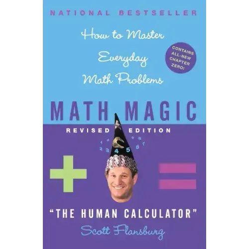 Math Magic Revised Edition: How to Master Everyday Math Problems - Paperback