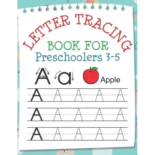 Letter Tracing Book for Preschoolers 3-5: Toddler Handwriting Pratice of Alphabet Letters Workbook Notebook - Paperback
