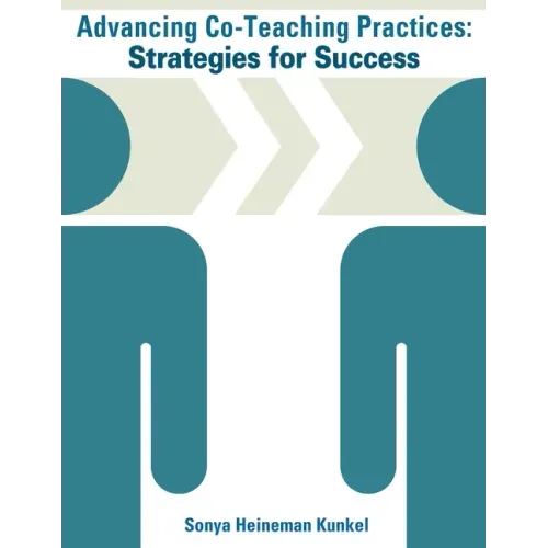 Advancing Co-Teaching Practices: Strategies for Success - Paperback