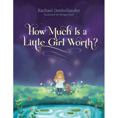 How Much Is a Little Girl Worth? - Hardcover