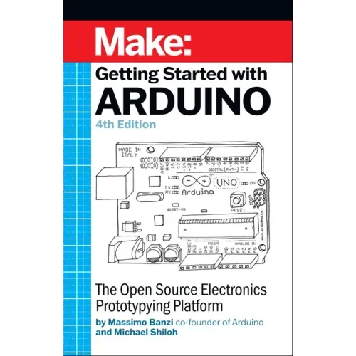 Getting Started with Arduino: The Open Source Electronics Prototyping Platform - Paperback
