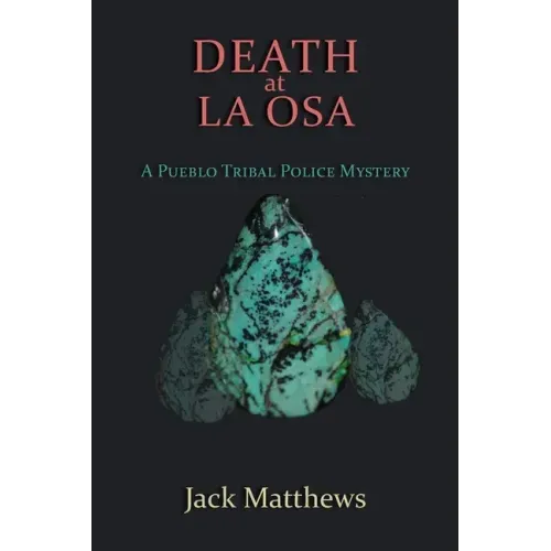 Death at La Osa: A Pueblo Tribal Police Mystery - Paperback