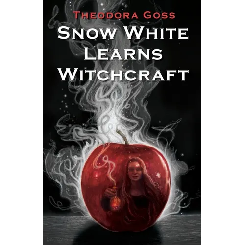 Snow White Learns Witchcraft: Stories and Poems - Paperback