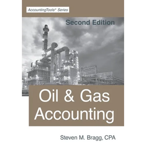 Oil & Gas Accounting: Second Edition - Paperback