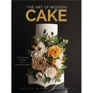 The Art of Modern Cake: Cake Decorating Techniques for the Contemporary Baker (Cake Recipes, Wedding Cake Ideas) - Hardcover